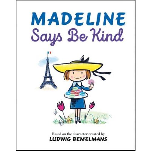 Madeline Says Be Kind - By Ludwig Bemelmans (hardcover)