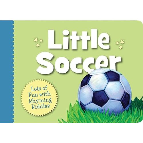 Little Soccer (Little Sports) Board book – September 1, 2011