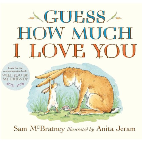 Guess How Much I Love You: (The Heartwarming Tale of Little Nutbrown Hare Loving Right Up to the Moon and Back - An Ideal Baby Shower Gift & Easter Basket Stuffer for Babies & Toddlers)