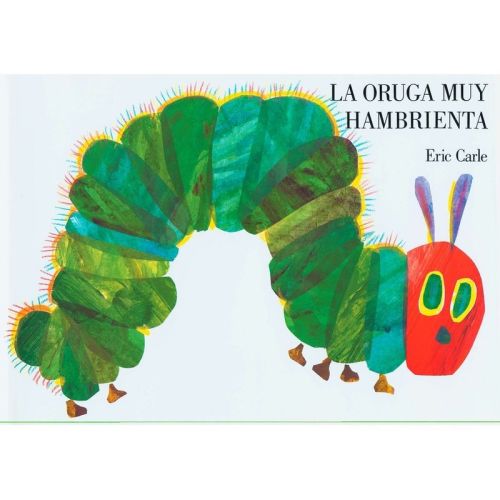La Oruga Muy Hambrienta - by Eric Carle (Board Book)