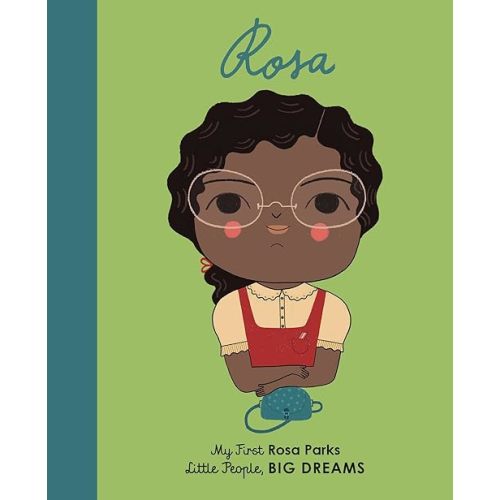 Rosa Parks: My First Rosa Parks (Volume 9) (Little People, BIG DREAMS, 9) Board book – February 5, 2019
