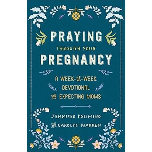 Praying Through Your Pregnancy: A Week-by-Week Devotional for Expecting Moms – Christian Pregnancy Journal and Keepsake Gift for First-Time Moms and New Parents