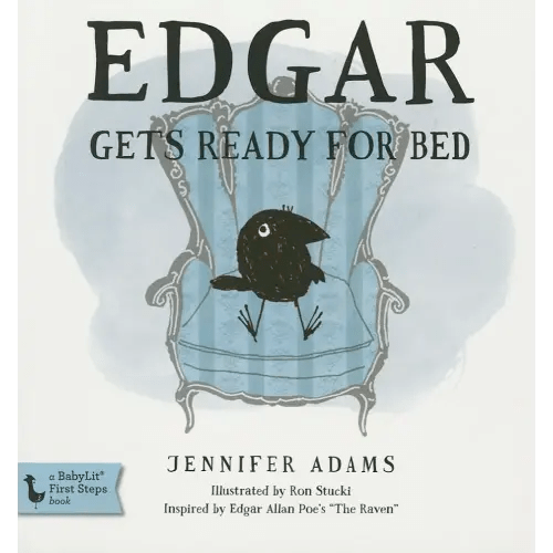 Edgar Gets Ready for Bed Board Book: Inspired by Edgar Allan Poe's "The Raven" (Edgar the Raven)
