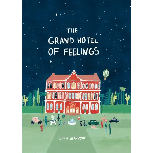 The Grand Hotel of Feelings