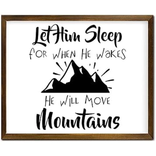 Sign with Wood Frame Let Him Sleep for When He Wakes He Will Move Mountains Sign Inspirational Quotes Religious Farmhouse Rustic Home Wall Decorations for Laundry Room Bedroom 16x20in