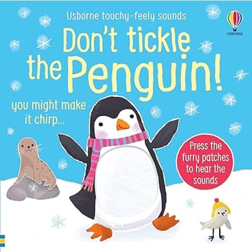 Don't Tickle the Penguin! (DON'T TICKLE Touchy Feely Sound Books)