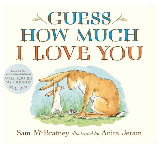 Guess How Much I Love You: (An Ideal Gift for Mothers Day & Baby Showers, and Bedtime Story for Babies & Toddlers)