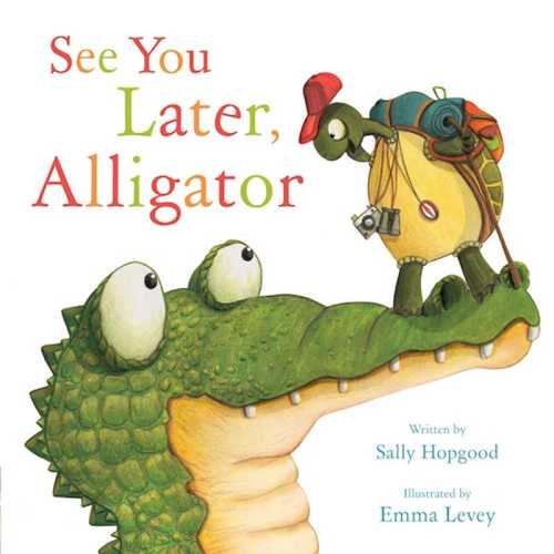 See You Later, Alligator Book