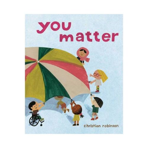 You Matter - By Christian Robinson (hardcover)