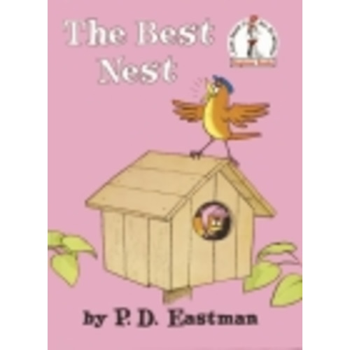 The Best Nest (Beginner Books) (Hardcover) | Carmichael's Bookstore