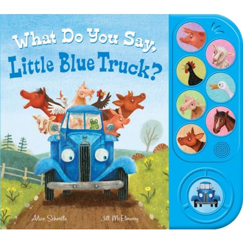 Alice Schertle: What Do You Say, Little Blue Truck? Sound Book (Hardcover)