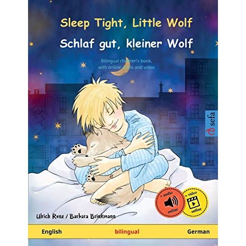 Sleep Tight, Little Wolf – Schlaf gut, kleiner Wolf (English – German): Bilingual children's book with mp3 audiobook for download, age 2-4 and up (Sefa's Bilingual Picture Books – English / German)