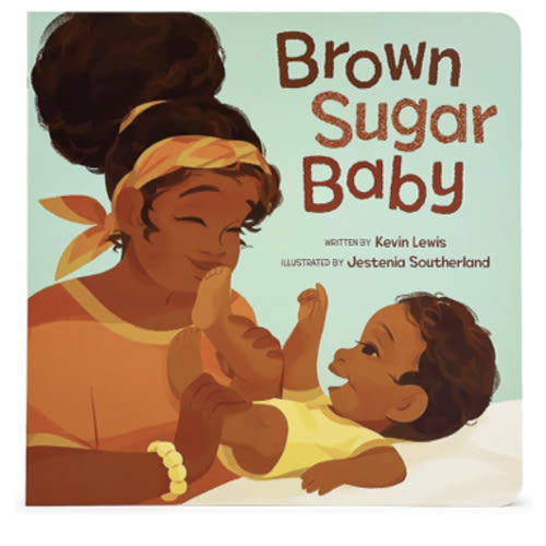 Brown Sugar Baby Board Book - Beautiful Story for Mothers and Newborns, Ages 0-3