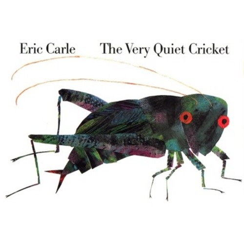 The Very Quiet Cricket by Eric Carle