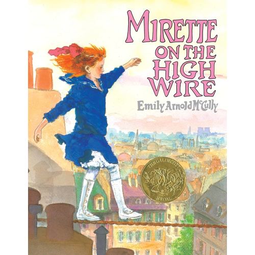 Mirette on the High Wire (CALDECOTT MEDAL BOOK)
