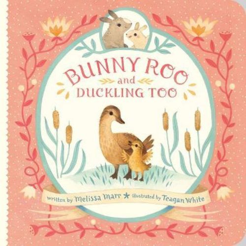 Bunny Roo and Duckling Too - by Melissa Marr (Board Book)