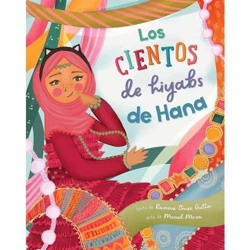 Los cientos de hiyabs de Hana (Spanish Edition) by Razeena Omar Gutta, Manal Mirza