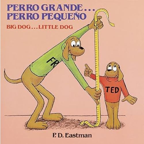 Perro grande... Perro pequeño / Big Dog... Little Dog (Spanish and English Edition)