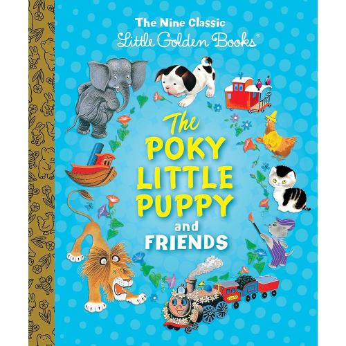 The Poky Little Puppy and Friends: The Nine Classic Little Golden Books