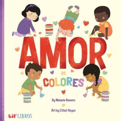 Amor De Colores - By Melanie Romero (hardcover)