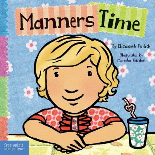 Manners Time - (Toddler Tools(r) Board Books) by Elizabeth Verdick (Board Book)