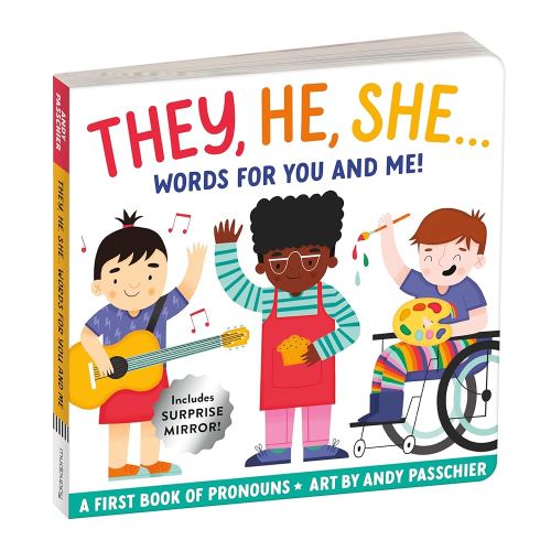 They, He, She: Words for You and Me – Gender Inclusive Pronoun Board Book for Babies and Toddlers