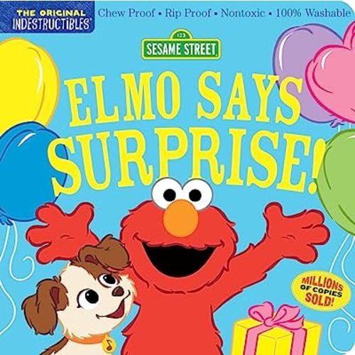 Indestructibles: Sesame Street: Elmo Says Surprise!: Chew Proof · Rip Proof · Nontoxic · 100% Washable (Book for Babies, Newborn Books, Safe to Chew)