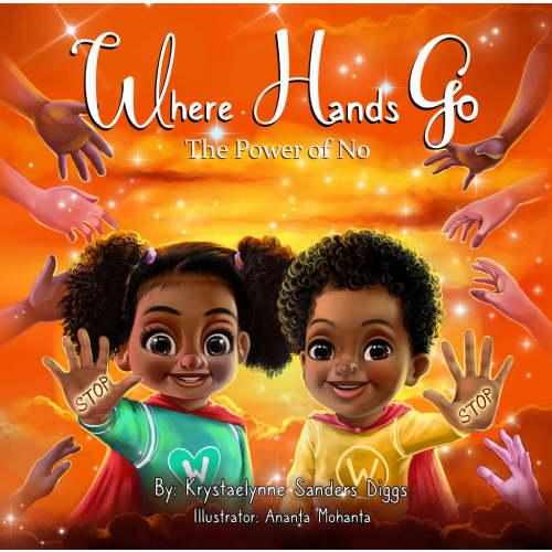 Where Hands Go: The Power of No - Children's Book for Body Safety
