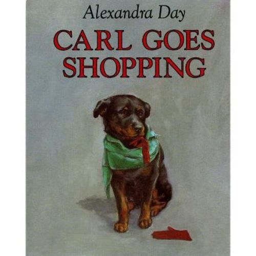 Carl Goes Shopping - by Alexandra Day (Board Book)