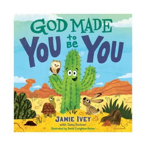 God Made You to Be You - by Jamie Ivey & Tama Fortner (Board Book)