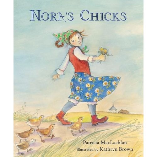 Nora's Chicks Hardcover – Picture Book, February 26, 2013