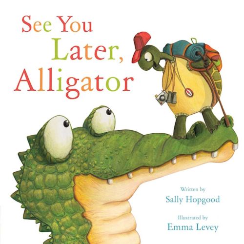 See You Later, Alligator | Barnes & Noble®