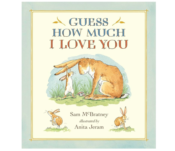 Guess How Much I Love You: (A Cherished Classic About Little Nutbrown Hare Loving Right Up to the Moon and Back - An Ideal Baby Book for Baby Shower Gifts)