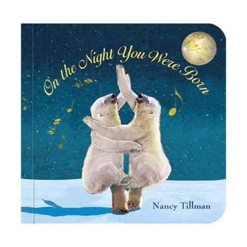 On the Night You Were Born - by Nancy Tillman (Board Book)