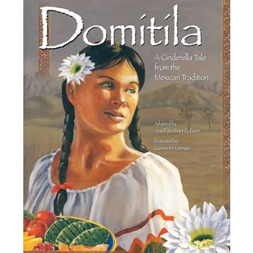 Domítíla: A Cinderella Tale from the Mexican Tradition