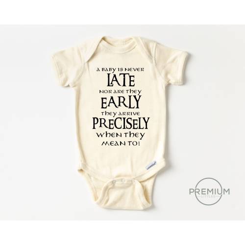 A Baby Is Never Late Onesie® |100% Premium Cotton | Natural Color | Available in Short Sleeve Onesie® or Long Sleeve Onesie®