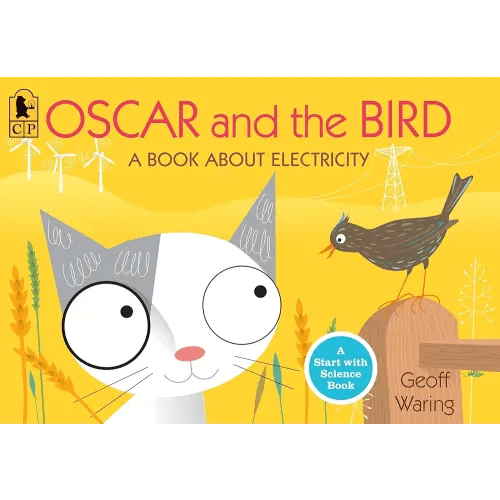 Oscar and the Bird: A Book about Electricity (Start with Science)