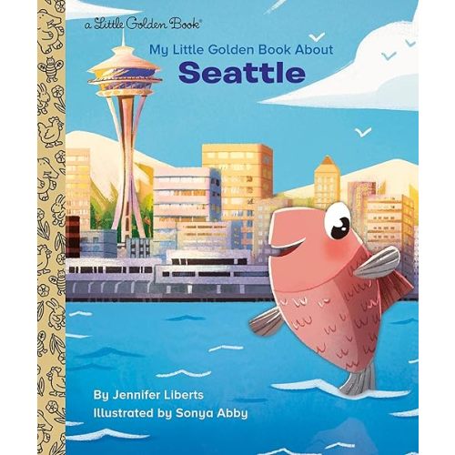 My Little Golden Book About Seattle Hardcover – Picture Book, February 7, 2023