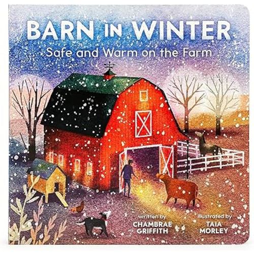 Barn in Winter: Safe and Warm on the Farm - A Beautiful Story of Togetherness, Safety and Love (Barn Seasonal Series)