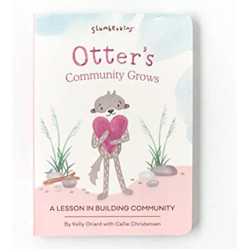 Slumberkins Otter's Community Grows: A Lesson In Building Connections | Supports Building Connections, Acceptance & Community Engagement | Social Emotional Tools for Ages 0+