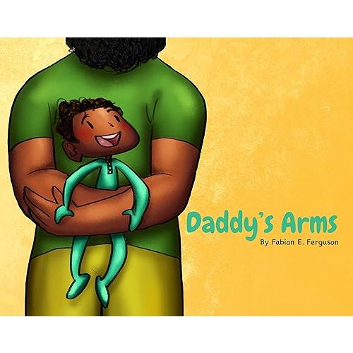 Daddy's Arms, board book Board book – January 17, 2023