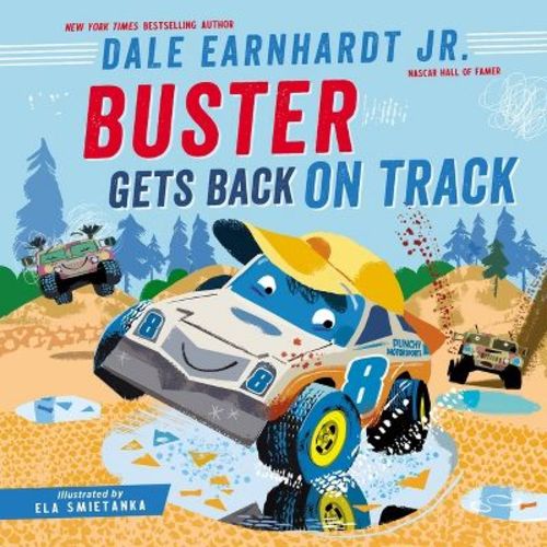 Buster Gets Back on Track - (Buster the Race Car) by Dale Earnhardt Jr (Hardcover)