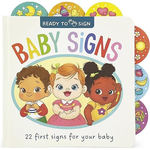Ready to Sign: Baby Signs - First Signs for Learning Baby Sign Language Board book – August 13, 2024