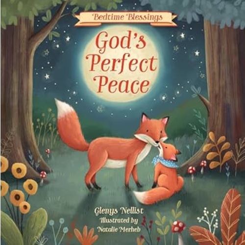 God’s Perfect Peace: (part of the Bedtime Blessings series)