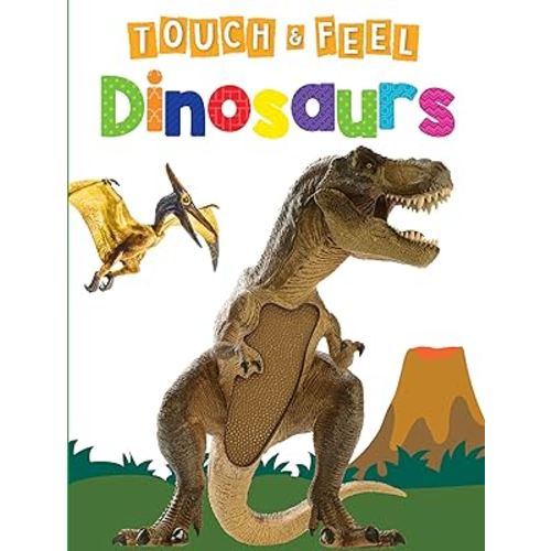 Dinosaurs - Children's Touch and Feel Board Book - Sensory Board Book