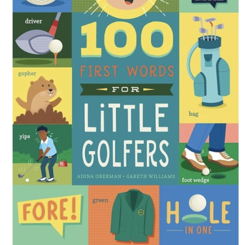 100 First Words for Little Golfers: A Parody Primer for the Course