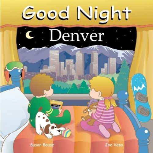 Good Night Denver - (good Night Our World) By Susan Bouse (board Book)