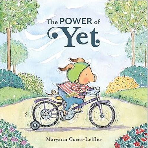 The Power of Yet: A Picture Book