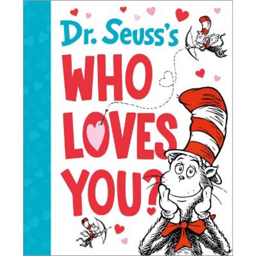 Dr. Seuss's Who Loves You? - (dr. Seuss's Gift Books) By Dr Seuss (hardcover)
