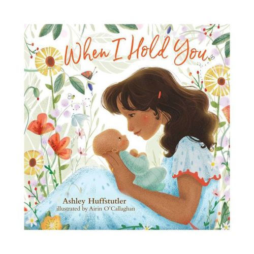 When I Hold You - By Ashley Huffstutler (board Book)